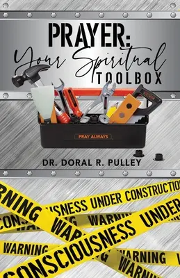 Das Gebet: Ihr geistlicher Werkzeugkasten - Prayer: Your Spiritual Toolbox