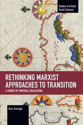 Marxistische Ansätze zur Transition neu denken: Eine Theorie der zeitlichen Verschiebung - Rethinking Marxist Approaches to Transition: A Theory of Temporal Dislocation