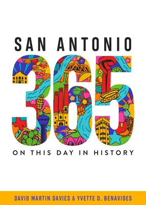 San Antonio 365: An diesem Tag in der Geschichte - San Antonio 365: On This Day in History