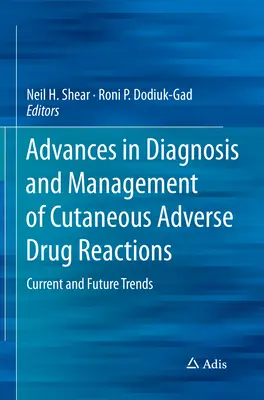 Fortschritte bei der Diagnose und Behandlung von kutanen unerwünschten Arzneimittelwirkungen: Aktuelle und zukünftige Trends - Advances in Diagnosis and Management of Cutaneous Adverse Drug Reactions: Current and Future Trends