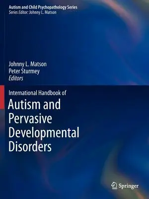 Internationales Handbuch über Autismus und tiefgreifende Entwicklungsstörungen - International Handbook of Autism and Pervasive Developmental Disorders