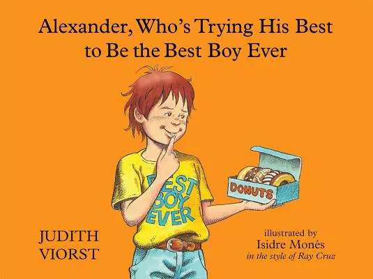 Alexander, der sich bemüht, der beste Junge aller Zeiten zu sein - Alexander, Who's Trying His Best to Be the Best Boy Ever