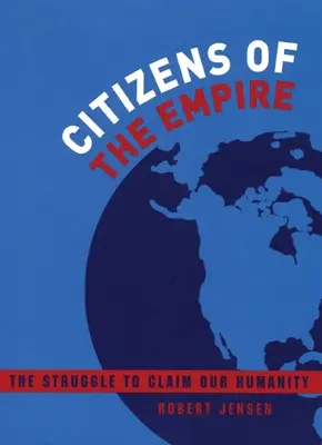 Bürger des Imperiums: Der Kampf um unsere Menschlichkeit - Citizens of the Empire: The Struggle to Claim Our Humanity