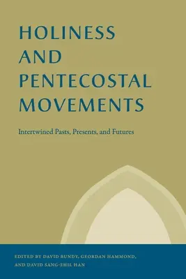 Heiligkeit und Pfingstbewegungen - Holiness and Pentecostal Movements
