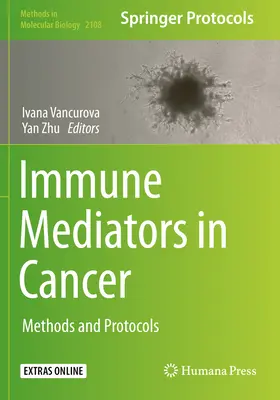 Immunmediatoren bei Krebs: Methoden und Protokolle - Immune Mediators in Cancer: Methods and Protocols