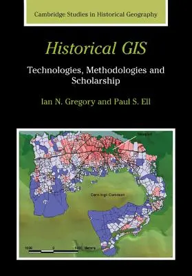 Historische GIS: Technologien, Methodologien und Wissenschaft - Historical GIS: Technologies, Methodologies and Scholarship