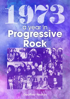 1973: Das Jahr des progressiven Rock - 1973: The Year in Progressive Rock