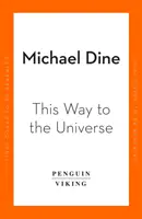Dieser Weg zum Universum - Eine Reise in die Physik - This Way to the Universe - A Journey into Physics