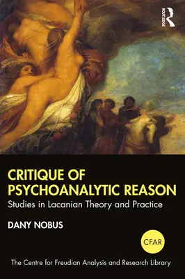 Kritik der psychoanalytischen Vernunft: Studien zur Lacanschen Theorie und Praxis - Critique of Psychoanalytic Reason: Studies in Lacanian Theory and Practice