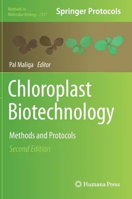 Chloroplasten-Biotechnologie: Methoden und Protokolle - Chloroplast Biotechnology: Methods and Protocols