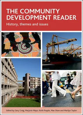 The Community Development Reader: Geschichte, Themen und Fragestellungen - The Community Development Reader: History, Themes and Issues