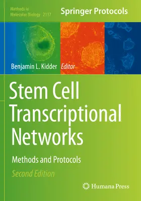 Transkriptionelle Stammzellnetzwerke: Methoden und Protokolle - Stem Cell Transcriptional Networks: Methods and Protocols