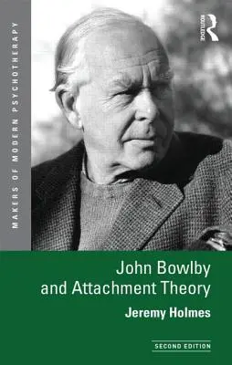 John Bowlby und die Bindungstheorie - John Bowlby and Attachment Theory