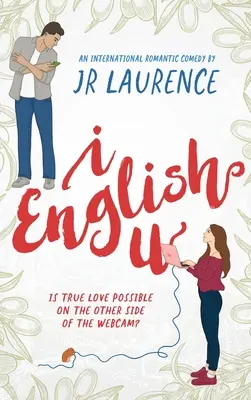 I Englisch U: Eine internationale romantische Komödie - I English U: An international romantic comedy