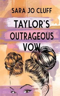 Taylors unerhörtes Gelübde - Taylor's Outrageous Vow