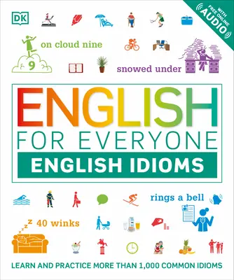 Englisch für jedermann: Englische Redewendungen - English for Everyone: English Idioms