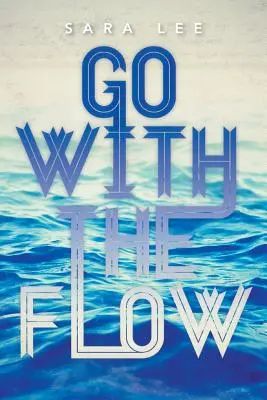 Mit dem Strom schwimmen - Go with the Flow