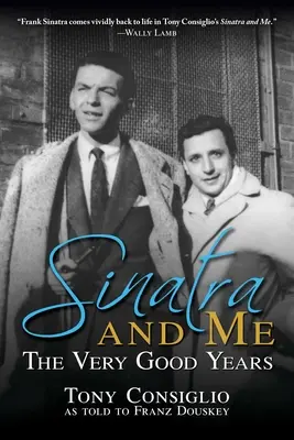 Sinatra und ich: Die sehr guten Jahre - Sinatra and Me: The Very Good Years