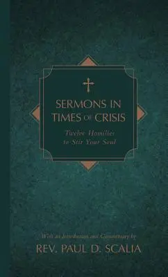 Predigten in Zeiten der Krise: Zwölf Predigten, die die Seele aufrütteln - Sermons in Times of Crisis: Twelve Homilies to Stir Your Soul