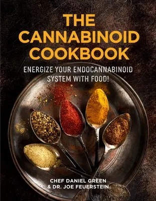 Das Cannabinoid-Kochbuch: Verwandeln Sie Ihre Gesundheit mit Kräutern und Gewürzen aus Ihrer Küche - The Cannabinoid Cookbook: Transform Your Health Using Herbs and Spices from Your Kitchen