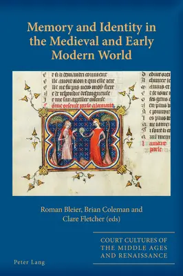 Erinnerung und Identität in der Welt des Mittelalters und der frühen Neuzeit - Memory and Identity in the Medieval and Early Modern World