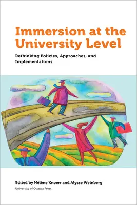 Immersion auf Universitätsebene: Überdenken von Politiken, Ansätzen und Umsetzungen - Immersion at University Level: Rethinking Policies, Approaches and Implementations