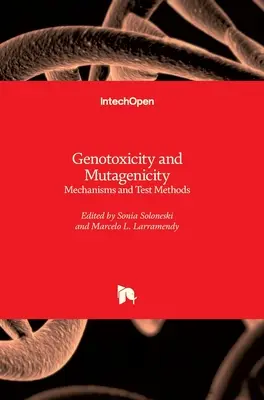 Genotoxizität und Mutagenität: Mechanismen und Testmethoden - Genotoxicity and Mutagenicity: Mechanisms and Test Methods