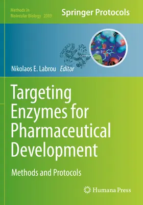 Zielgerichtete Enzyme für die pharmazeutische Entwicklung: Methoden und Protokolle - Targeting Enzymes for Pharmaceutical Development: Methods and Protocols