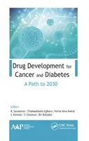 Medikamentenentwicklung gegen Krebs und Diabetes: Ein Weg bis 2030 - Drug Development for Cancer and Diabetes: A Path to 2030