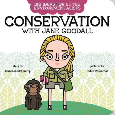 Große Ideen für kleine Umweltschützer: Naturschutz mit Jane Goodall - Big Ideas for Little Environmentalists: Conservation with Jane Goodall