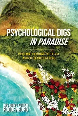 Psychologische Ausgrabungen im Paradies - Psychological Digs In Paradise