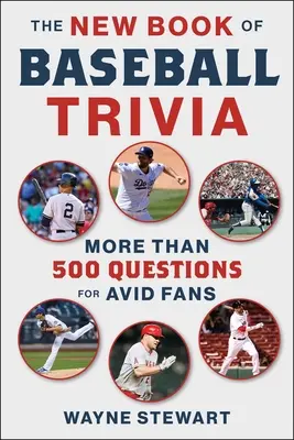 Das neue Buch der Baseball-Quizfragen: Mehr als 500 Fragen für begeisterte Fans - The New Book of Baseball Trivia: More Than 500 Questions for Avid Fans