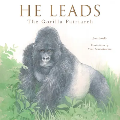 Er führt: Berggorilla, der sanfte Riese - He Leads: Mountain Gorilla, the Gentle Giant