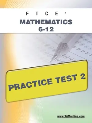 FTCE Mathematik 6-12 Übungstest 2 - FTCE Mathematics 6-12 Practice Test 2