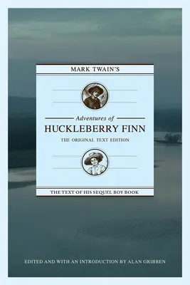 Mark Twain's Abenteuer von Huckleberry Finn: Die Original-Textausgabe - Mark Twain's Adventures of Huckleberry Finn: The Original Text Edition