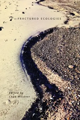 Gebrochene Ökologien - Fractured Ecologies