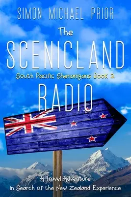 Das Scenicland Radio: Ein Reiseabenteuer auf der Suche nach dem Erlebnis Neuseeland - The Scenicland Radio: A Travel Adventure in Search of the New Zealand Experience