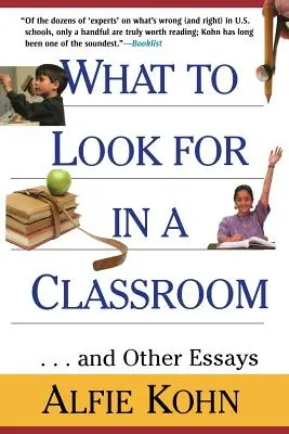 Worauf man in einem Klassenzimmer achten sollte: ...und andere Essays - What to Look for in a Classroom: ...and Other Essays