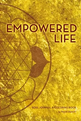 Empowered Life Soul Journal und Malbuch - Empowered Life Soul Journal and Coloring Book