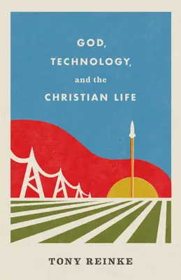 Gott, Technologie und das christliche Leben - God, Technology, and the Christian Life