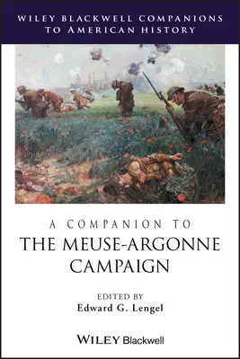 Ein Begleitbuch zur Meuse-Argonne-Kampagne - A Companion to the Meuse-Argonne Campaign