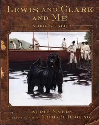 Lewis und Clark und ich: Die Geschichte eines Hundes - Lewis and Clark and Me: A Dog's Tale
