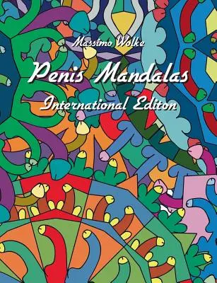 Penis Mandalas - Internationale Ausgabe - Penis Mandalas - International Edition