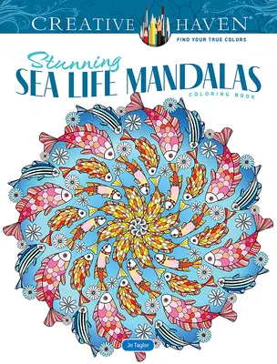 Creative Haven Atemberaubende Meerestiere Mandalas Malbuch - Creative Haven Stunning Sea Life Mandalas Coloring Book