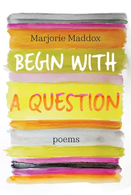 Beginnen Sie mit einer Frage: Gedichte - Begin with a Question: Poems