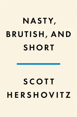 Böse, brutal und kurz: Abenteuer in der Philosophie mit meinen Kindern - Nasty, Brutish, and Short: Adventures in Philosophy with My Kids