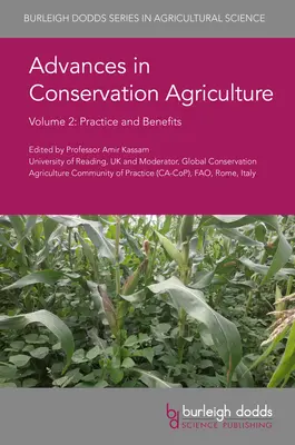 Fortschritte in der konservierenden Landwirtschaft Band 2: Praxis und Nutzen - Advances in Conservation Agriculture Volume 2: Practice and Benefits