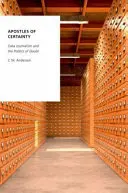 Apostel der Gewissheit: Datenjournalismus und die Politik des Zweifels - Apostles of Certainty: Data Journalism and the Politics of Doubt