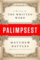 Palimpsest: Eine Geschichte des geschriebenen Wortes - Palimpsest: A History of the Written Word