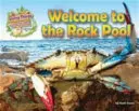 Lebewesen und ihre Lebensräume: Willkommen im Steinbecken - Living Things and Their Habitats: Welcome to the Rock Pool